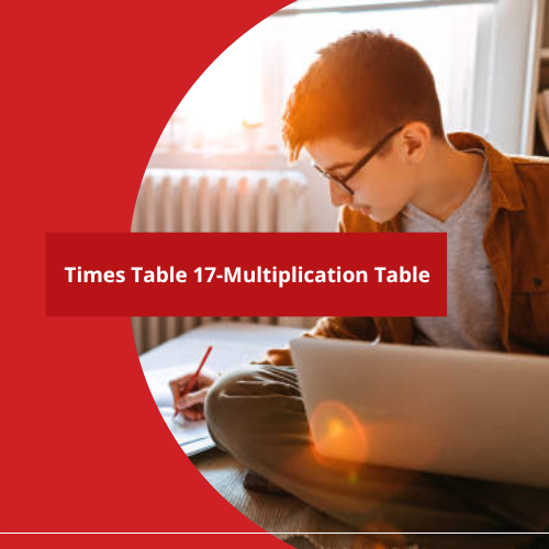 Times Table 17 - Multiplication Table