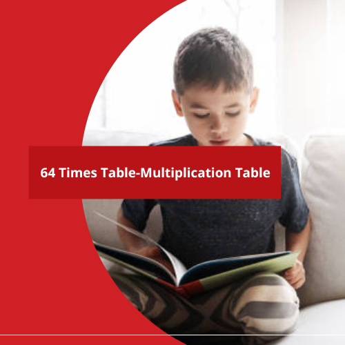 64 Times Table - Multiplication Table
